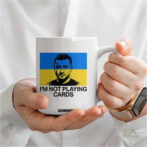 Im Not Playing Cards Coffee Mug Zelensky Trump Ukraine Flag TS02 Print Your Wear