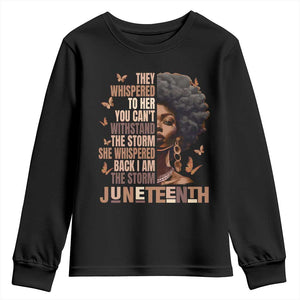 I'm The Storm Black Women Youth Sweatshirt Juneteenth Black History Melanin TS10 Black Print Your Wear