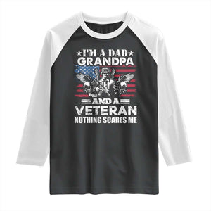Im a Dad Grandpa and Veteran Raglan Shirt Fearless Patriotic Military Family TS02 Black White Print Your Wear
