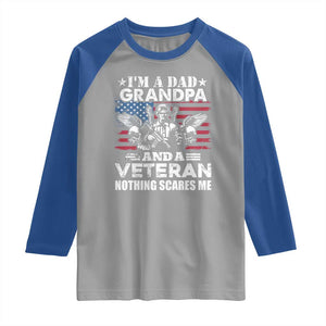 Im a Dad Grandpa and Veteran Raglan Shirt Fearless Patriotic Military Family TS02 Sport Gray Royal Print Your Wear