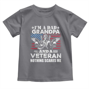 Im a Dad Grandpa and Veteran Toddler T Shirt Fearless Patriotic Military Family TS02 Charcoal Print Your Wear