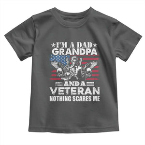 Im a Dad Grandpa and Veteran Toddler T Shirt Fearless Patriotic Military Family TS02 Dark Heather Print Your Wear