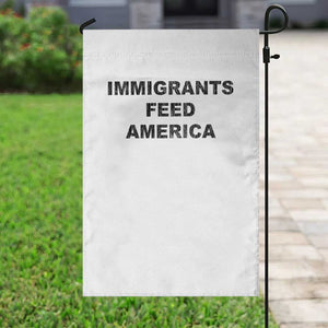 Immigrants Feed America Garden Flag TS10 Print Your Wear