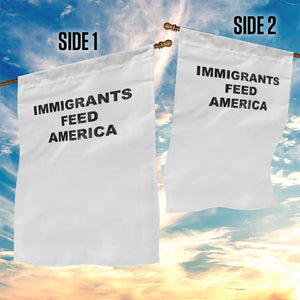 Immigrants Feed America Garden Flag TS10 Print Your Wear