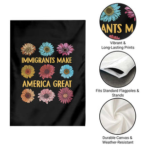 Immigrants Make America Great Garden Flag Political Progressive Pro Immigration Wildflower Gift TS10 Print Your Wear