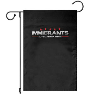 Immigrants Make America Great Garden Flag Pro Immigrant Resist Racist TS10 Black Print Your Wear