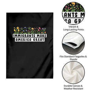 Immigrants Make America Great Garden Flag Pro Immigration TS10 Print Your Wear