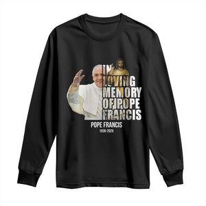 In Loving Memory of Pope Francis Long Sleeve Shirt Viva il Papa 1936-2025 TS02 Black Print Your Wear
