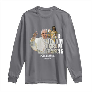 In Loving Memory of Pope Francis Long Sleeve Shirt Viva il Papa 1936-2025 TS02 Charcoal Print Your Wear
