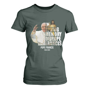 In Loving Memory of Pope Francis T Shirt For Women Viva il Papa 1936-2025 TS02 Dark Forest Green Print Your Wear