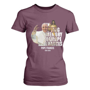 In Loving Memory of Pope Francis T Shirt For Women Viva il Papa 1936-2025 TS02 Maroon Print Your Wear