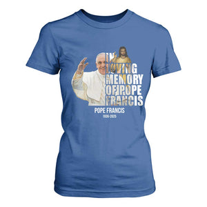 In Loving Memory of Pope Francis T Shirt For Women Viva il Papa 1936-2025 TS02 Royal Blue Print Your Wear