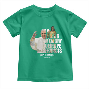 In Loving Memory of Pope Francis Toddler T Shirt Viva il Papa 1936-2025 TS02 Irish Green Print Your Wear