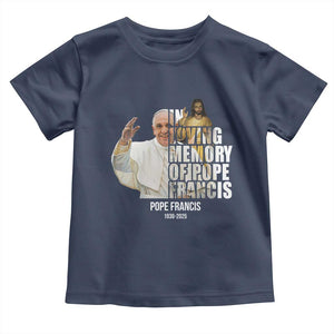 In Loving Memory of Pope Francis Toddler T Shirt Viva il Papa 1936-2025 TS02 Navy Print Your Wear