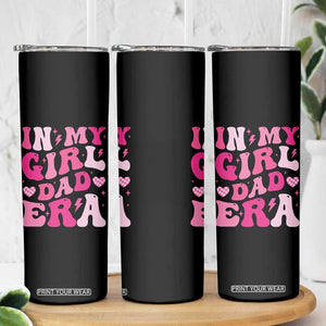 In My Dad Girl Era Skinny Tumbler Funny Fathers Day Gift 2025 TS10 Print Your Wear