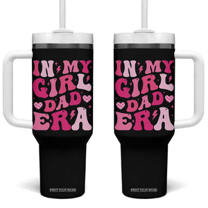 In My Dad Girl Era Tumbler With Handle Funny Fathers Day Gift 2025 TS10 One Size: 40 oz Black Print Your Wear