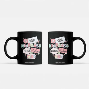 Inspirational A Little Kindness Goes A Long Way Coffee Mug TS09 Black Print Your Wear