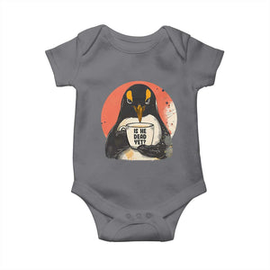 Is He Dead Yet Baby Onesie Penguins Resist and Persist TS10 Charcoal Print Your Wear