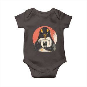 Is He Dead Yet Baby Onesie Penguins Resist and Persist TS10 Dark Chocolate Print Your Wear