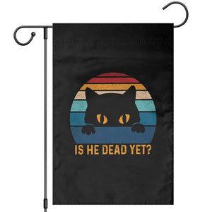 Is He Dead Yet Garden Flag Retro Cat Funny Vintage TS10 Black Print Your Wear