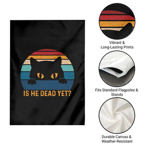 Is He Dead Yet Garden Flag Retro Cat Funny Vintage TS10 Print Your Wear