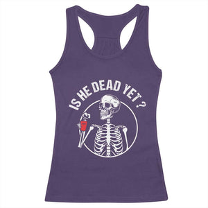 Is He Dead Yet Subtle FDT Racerback Tank Top Funny Skeleton Drinking Coffee TS02 Purple Print Your Wear