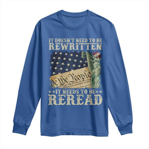 It Doesn't Need To Be Rewritten It Needs To Be Reread Long Sleeve Shirt We The People Vintage American Flag TS11 Royal Blue Print Your Wear