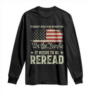 It Doesn't Need To Be Rewritten It Needs To Be Reread Long Sleeve Shirt We The People Vintage Flag TS11 Black Print Your Wear
