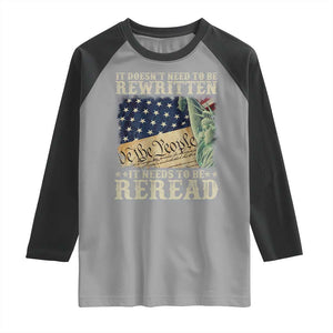 It Doesn't Need To Be Rewritten It Needs To Be Reread Raglan Shirt We The People Vintage American Flag TS11 Sport Gray Black Print Your Wear