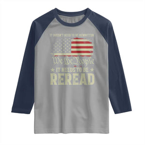 It Doesn't Need To Be Rewritten It Needs To Be Reread Raglan Shirt We The People Vintage Flag TS11 Sport Gray Navy Print Your Wear