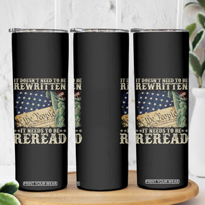 It Doesn't Need To Be Rewritten It Needs To Be Reread Skinny Tumbler We The People Vintage American Flag TS11 Print Your Wear