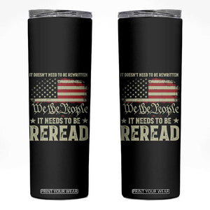 It Doesn't Need To Be Rewritten It Needs To Be Reread Skinny Tumbler We The People Vintage Flag TS11 Black Print Your Wear