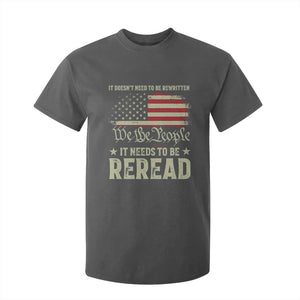 It Doesn't Need To Be Rewritten It Needs To Be Reread T Shirt For Kid We The People Vintage Flag TS11 Dark Heather Print Your Wear