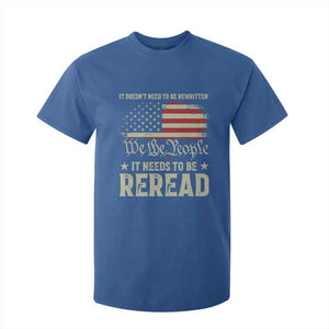 It Doesn't Need To Be Rewritten It Needs To Be Reread T Shirt For Kid We The People Vintage Flag TS11 Royal Blue Print Your Wear