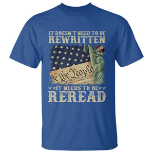 It Doesn't Need To Be Rewritten It Needs To Be Reread T Shirt We The People Vintage American Flag TS11 Royal Blue Print Your Wear