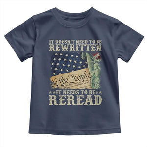 It Doesn't Need To Be Rewritten It Needs To Be Reread Toddler T Shirt We The People Vintage American Flag TS11 Navy Print Your Wear
