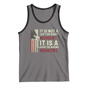 It Is Not A Left Or Right Moment It Is A Right Or Wrong Moment Tank Top American Flag TS11 Deep Heather Black Print Your Wear