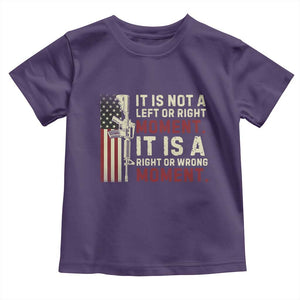 It Is Not A Left Or Right Moment It Is A Right Or Wrong Moment Toddler T Shirt American Flag TS11 Purple Print Your Wear