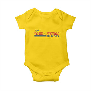 It's A Bad Day To Be A HotDog Baby Onesie Funny 4th Of July Patriotic Summer BBQ TS10 Daisy Print Your Wear
