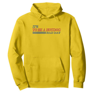 It's A Bad Day To Be A HotDog Hoodie Funny 4th Of July Patriotic Summer BBQ TS10 Daisy Print Your Wear