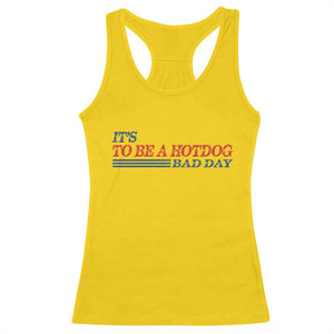 It's A Bad Day To Be A HotDog Racerback Tank Top Funny 4th Of July Patriotic Summer BBQ TS10 Daisy Print Your Wear