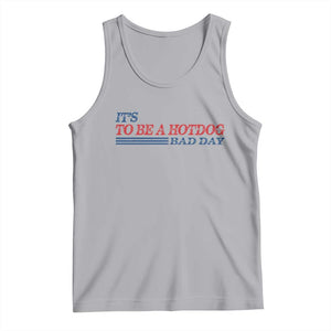 It's A Bad Day To Be A HotDog Tank Top Funny 4th Of July Patriotic Summer BBQ TS10 Athletic Heather Print Your Wear