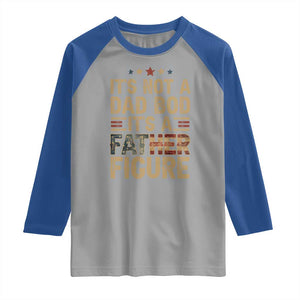 It's Not A Dad Bod It's A Father Figure Raglan Shirt Funny Retro Vintage American Flag TS10 Sport Gray Royal Print Your Wear