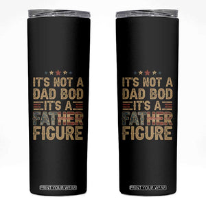 It's Not A Dad Bod It's A Father Figure Skinny Tumbler Funny Retro Vintage American Flag TS10 Black Print Your Wear