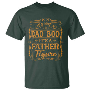 Its Not A Dad Bod T Shirt - Its A Father Figure Fathers Day Funny Retro Vintage Tee TS10 Dark Forest Green Print Your Wear