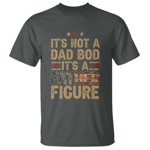 Its Not A Dad Bod Its A Father Figure T Shirt - Funny Retro Vintage American Flag Dad Humor Tee TS10 Dark Heather Print Your Wear