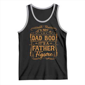 It's Not A Dad Bod It's A Father Figure Tank Top Fathers Day Funny Retro Vintage TS10 Black Athletic Heather Print Your Wear