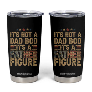 It's Not A Dad Bod It's A Father Figure Tumbler Cup Funny Retro Vintage American Flag TS10 Black Print Your Wear