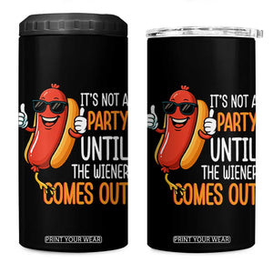 It's Not A Party Until The Wiener Comes Out 4 in 1 Can Cooler Tumbler Funny Hot Dog Joke BBQ 4th of July Cookout TS02 One Size: 16 oz Black Print Your Wear