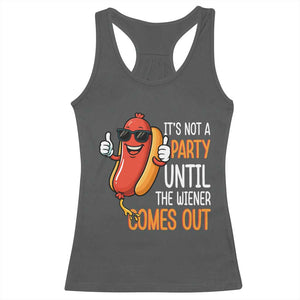 It's Not A Party Until The Wiener Comes Out Racerback Tank Top Funny Hot Dog Joke BBQ 4th of July Cookout TS02 Dark Heather Print Your Wear